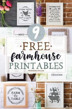 farm house printables with text overlay that reads, 9 free farmhousehouse printables