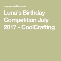 the words luna's birthday competition july 2017 - coolcrafting