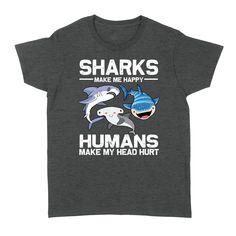 Sharks Make Me More Happy Humans Make My Head Hurt Funny T-Shirt - Standard Women's T-shirtPerfect gift idea for Birthday, Party, Vacation or Any Occasion, Holidays, Halloween, Christmas…Order 2 or more to save on shipping cost, If you order 2 or more you’ll save quite a lot on shipping.*Guaranteed Satisfaction + Safe and Secure Checkout via Paypal/Visa/Mastercard*Shipping: On average, merchandise is produced and shipped from our facility 2-4 business days after purchase. Standard shipping: 4-7 Business day for United States and 8-15 days for international.– Shipping Cost:+ USA Order: $4.99+ International Order: $11.99.Designed, printed, and shipped from the United States.This product is hand made and made on-demand.A soft tee made to go with everything in your closetProduct Details: This Idea For Birthday, Funny T Shirt, Visa Mastercard, Sharks, Holidays Halloween, Funny T, Halloween Christmas, Purple And Black, Black And Navy