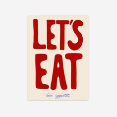 the words let's eat written in red on a white background