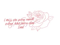 a drawing of a rose with the words miss you every minute, every hour every day