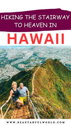 two people sitting on stairs overlooking the ocean and mountains with text overlay reading hiking the stairway to heaven in hawaii