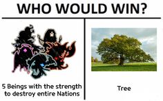 two pictures with trees and the words who would win?