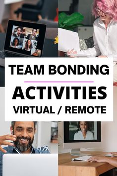 a collage of images with the words team bonding activities virtual / remote work on laptops