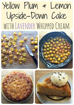 yellow plum and lemon upside - down cake with lavender whipped cream is an easy dessert recipe