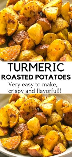 roasted potatoes with text overlay that reads tumericic roasted potatoes very easy to make crispy and flavorful