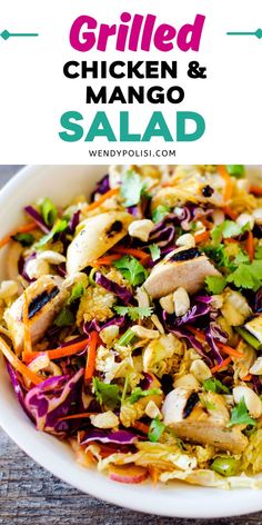 grilled chicken and mango salad in a white bowl with text overlay that reads grilled chicken and mango salad