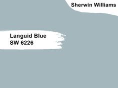 a blue and white paint with the words languid blue sw 626 on it