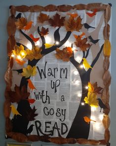 a bulletin board with leaves on it and the words warm up with a go - by read