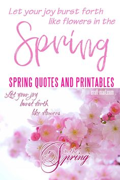 pink flowers with the words spring quotes and printables