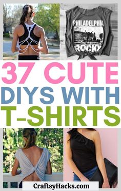 the back of a woman's shirt that says 37 cute diys with t - shirts