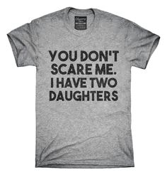 Funny Stories For Kids, Things Kids Say, Daughter Funny, T Shirt Styles, Funny Gifts For Dad, Funny Jokes For Adults, Funny Tee Shirts, Father's Day T Shirts, Quote Tees