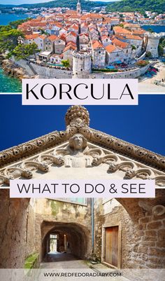 an aerial view of korcula and what to do and see in croatia with text overlay