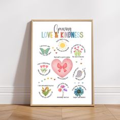 a poster with the words growing love and kindness on it in front of a white wall