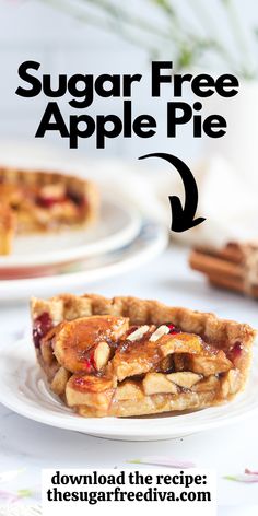 a slice of sugar free apple pie on a white plate with the title above it