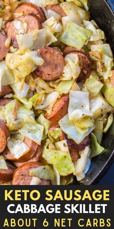 keto sausage cabbage skillet with text overlay that says keto sausage cabbage skillet about 6 net carbs