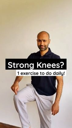 a man standing on top of a wooden floor next to a wall with the words strong knees? i exercise to do daily