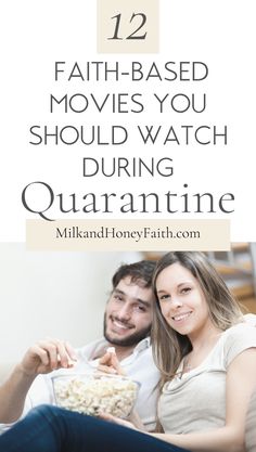 a man and woman sitting on a couch with the text 12 faith based movies you should watch during quarantime