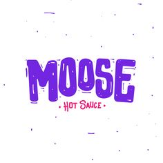 the word moose is painted in purple and red