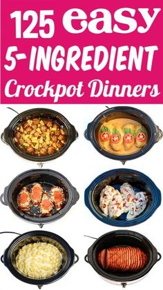 crockpot dinner with text overlay that reads, easy 5 - ingredient crockpot dinners