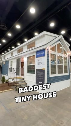 a tiny house with the words baddest tiny house on it