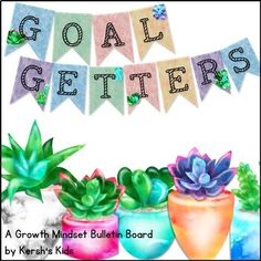 an image of a banner that says goal getters with succulents and plants