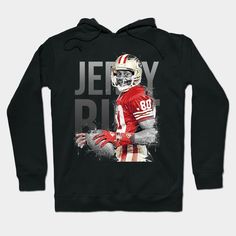 Jerry Rice legend paintings art -- Choose from our vast selection of hoodies to match with your favorite design to make the perfect custom graphic hoodie. Pick your favorite: Classic, Lightweight, Classic Zip or Lightweight Zip. Customize your color! For men and women. Fan Merchandise Graphic Print Hoodie, Hooded Hoodie With Graphic Print - Fan Apparel, Fan Apparel Hoodie With Graphic Print, Graphic Print Hoodie For Fan Merchandise, Winter Fan Apparel Hoodie With Screen Print, Fan Apparel Hoodie Sweatshirt With Graphic Print, Fan Apparel Hoodie With Graphic Print For Sports Events, Black Hoodie With Screen Print For Fans, Black Hoodie With Screen Print For Fan Merchandise