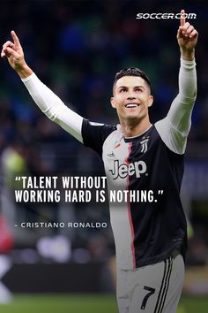 cristiano ronaldo quote about talent without working hard is nothing - soccer com