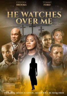 the poster for he watches over me, which features an image of a woman standing in front of other people