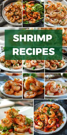 shrimp recipe collage with the words shrimp recipes on it and pictures of different types of shrimp