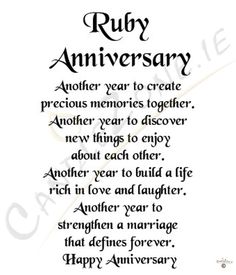 a poem written in black ink on white paper with the words ruby anniversary and another year to create precious memories together