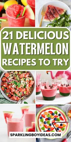 21 delicious watermelon recipes to try for the perfect summer treat or desserts