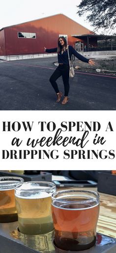 how to spend a weekend in dripping springs