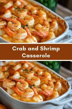 two pictures of shrimp and shrimp casserole with text overlay that reads crab and shrimp casserole