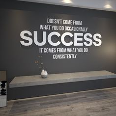 a wall with a quote on it that says, don't come from what you do occasionally