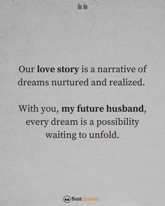 a piece of paper with an image of a quote on it that says, our love story is a narrative of dreams nurted and relaxed