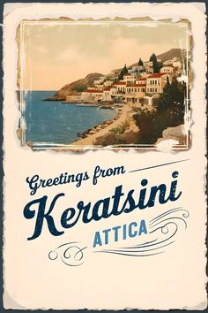 an old poster with the words greetings from keratsin atticaca on it