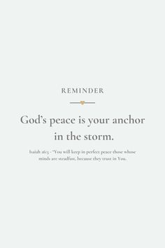 a white background with the words god's peace is your anchor in the storm