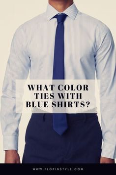 Discover how to choose the right tie colors for your blue shirts. Our guide to fashion color combinations for blue shirts, including dark blue and light blue, helps you find the perfect men's ties for your outfits. Enhance your men's shirts look with these tips. Learn more at flopinstyle.com Blue Shirt Outfit Men, Burgundy Tie, Shirt Outfit Men