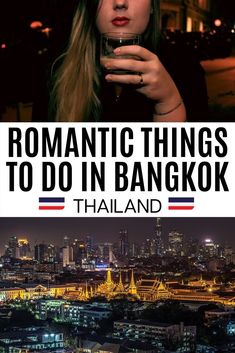 a woman holding a wine glass with the words romantic things to do in bangkok thailand