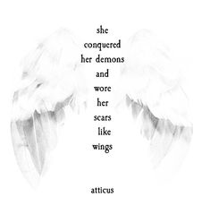 an image of two white wings with the words, she computered her demons and wore her scars like wings