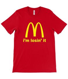 Our funny spoof McDonald's I'm Losin' It T-Shirt is a great gift for anyone. The comfortable fit and cool design of this tshirt means that it feels just as good to wear as it is to look at. If you've been looking for a spoof McDonald's Shirt for yourself or as a gift, you should get this tee today. ⚠️ CANCELLATION: The t-shirts are printed after the order is placed and cannot be cancelled once our production partner has begun printing. Food Shirt, Design Cool, Retro Tee, Pride Shirts, T Shirt Funny, Funny Tees, Cute Tops, Star Fashion, Gifts In A Mug