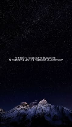 the night sky with stars and mountains in the background, as well as a quote