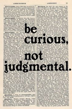 an old book page with the words be curious, not jugginnal written on it