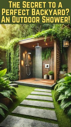 an outdoor shower with steps leading to it and the words, the secret to a perfect backyard? an outdoor shower