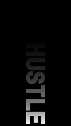 the words hustle are black and white on a dark background with an orange stripe