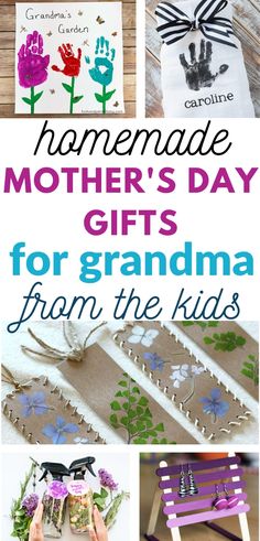 homemade mother's day gifts for grandma from the kids to make with their children