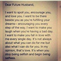 a poem written to someone about their love for him and her boyfriend, dear future husband