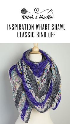 a knitted shawl with text overlay that says, inspiration what's shawl classic bind off