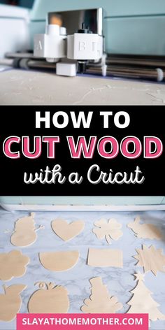 the words how to cut wood with a cricut on top of a table